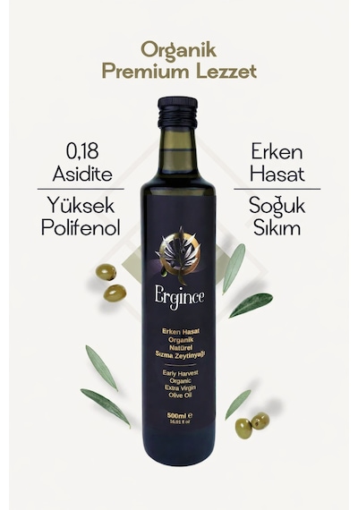 Ergince Organik Erken Hasat Natürel Sızma Zeytinyağı Soğuk Sıkım 0,18 Asit Premium Lezzet 500 Ml