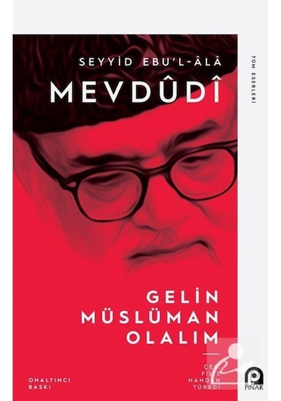 Gelin Müslüman Olalım / Ebu'l Ala Mevdudi 9789753520393