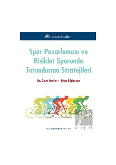 Spor Pazarlaması ve Bisiklet Sporunda Tutundurma Stratejileri