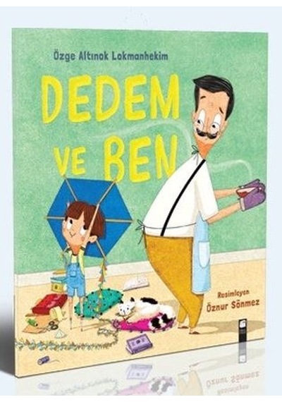 Dedem ve Ben - Özge Altınok Lokmanhekim - Final Kültür Sanat Yayınları