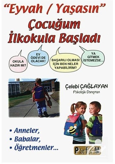 Eyvah / Yaşasın Çocuğum İlkokula Başladı - Çelebi Çağlayan - Platform Yayınları