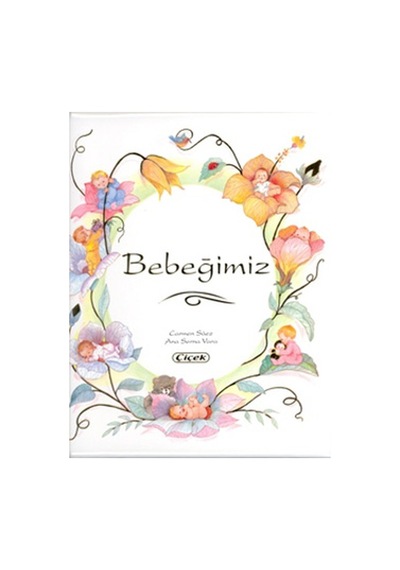 Bebeğimiz- Çiçek Yayıncılık