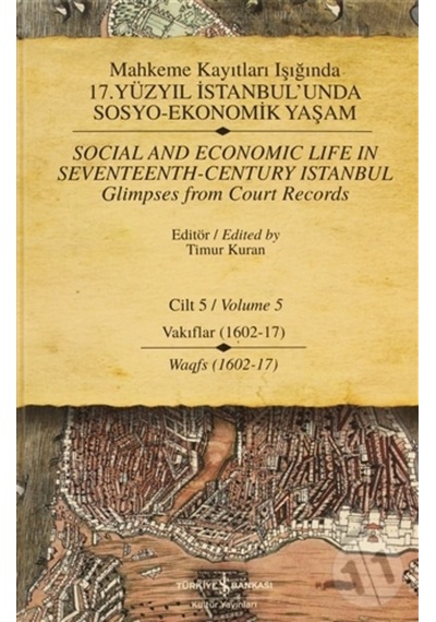 Mahkeme Kayıtları Işığında 17. Yüzyıl Istanbul’Unda Sosyo-Ekono