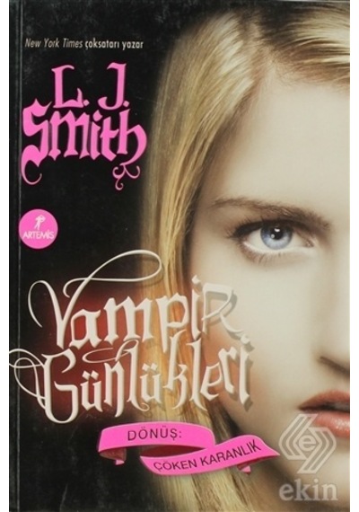 Dönüş :Çöken Karanlık - Vampir Günlükleri 3.Kitap - L. J. Smith - Artemis Yayınları