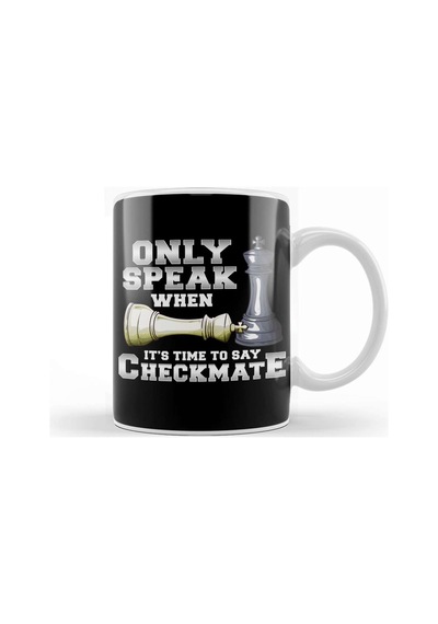 Only Speak When It S Time To Say Checkmate Chess Kupa Bardak Porselen Karışık