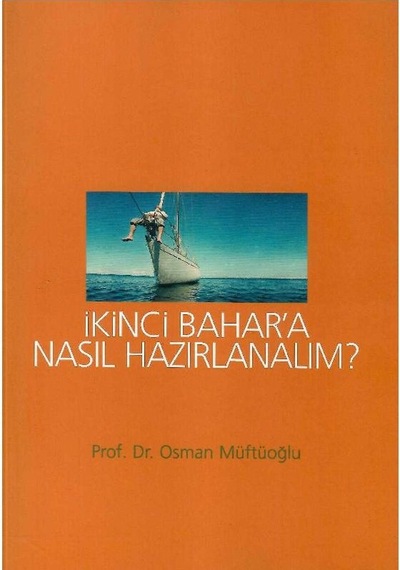 İkinci Bahar'a Nasıl Hazırlanalım - Osman Müftüoğlu