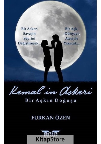 Kemal'in Askeri - Bir Aşkın Doğuşu - Furkan Özen - Perseus Yayınevi