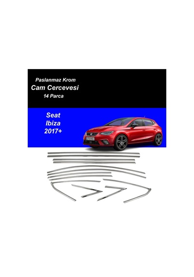 Seat İbiza 2017+ Tamtur 14 Parça Krom Cam Çıtası