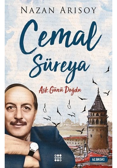 Cemal Süreya: Aşk Günü Doğdu - Nazan Arısoy - Dokuz Yayınları