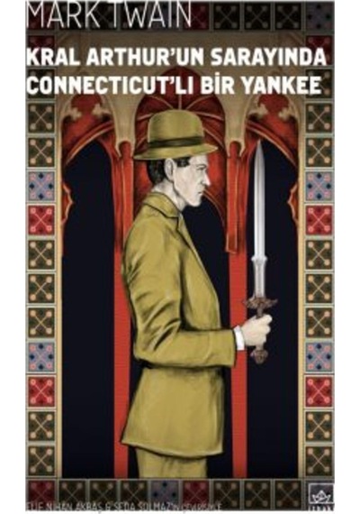 Kral Arthur Un Sarayında Connecticut Lı Bir Yankee + Yapışkanlı Not Kağıdı