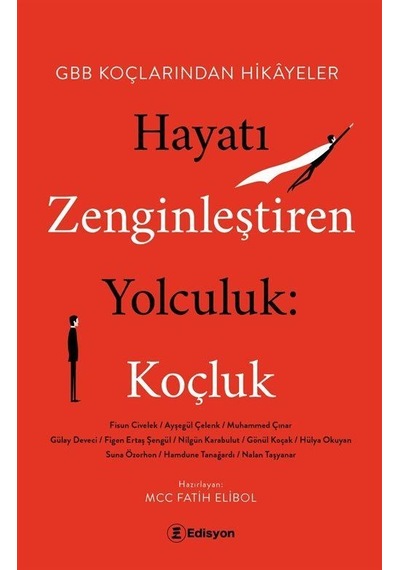 Hayatı Zenginleştiren Yolculuk / Fatih Elibol