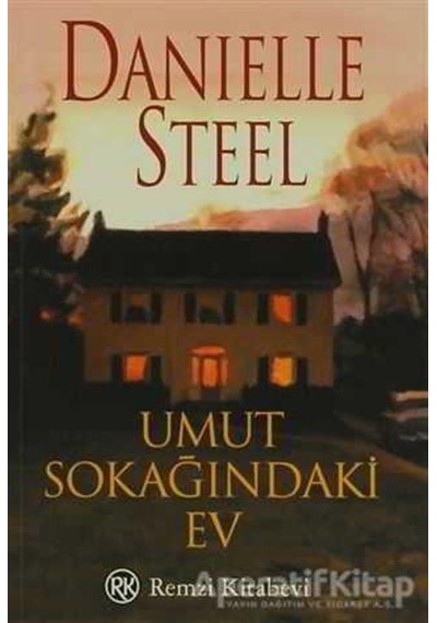 Umut Sokağındaki Ev - Danielle Steel - Remzi Kitabevi