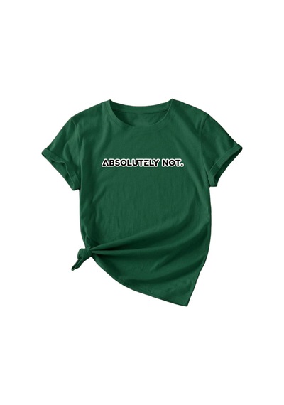 Uyguntarz Unisex Kesinlikle Hayır. Tasarım Basklı Tshirt Yeşil
