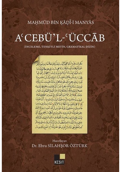 A'cebü'l- 'üccab İnceleme, Tenkitli Metin, Gramatikal Dizin ...