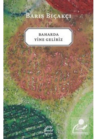 Baharda Yine Geliriz - Barış Bıçakçı