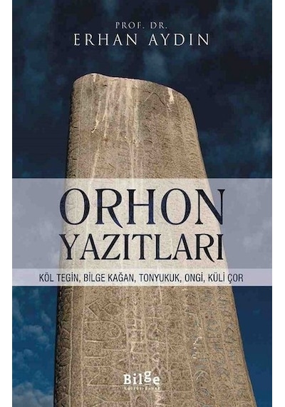 Orhon Yazıtları  - Erhan Aydın  - Bilge Kültür Sanat