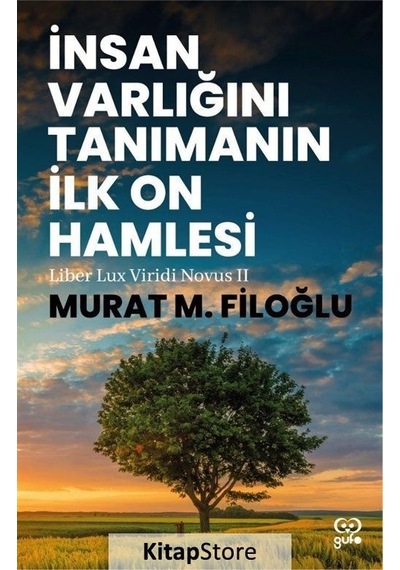 İnsan Varlığını Tanımanın İlk On Hamlesi - Liber Lux Viridi Novus 2 - Murat M. Filoğlu - Gufo Yayınları