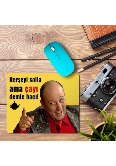 Herşeyi Salla Ama Çayı Demle Hacı Baskılı Mousepad Mouse Pad