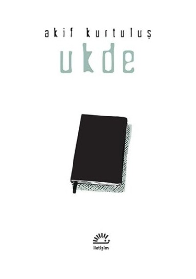 Ukde - Akif Kurtuluş - İletişim Yayınları