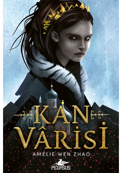 Kan Varisi Kan Varisi Serisi 1. Kitap Amelie Wen Zhao