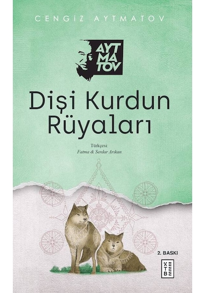Dişi Kurdun Rüyaları - Cengiz Aytmatov - Ketebe
