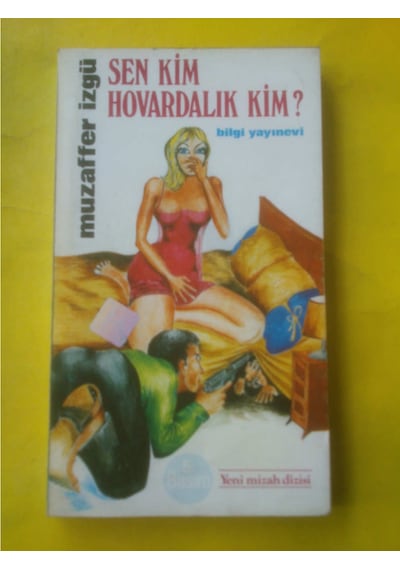 Sen Kim Hovardalık Kim Muzaffer İzğü