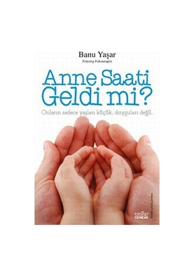 Anne Saati Geldi mi? - Banu Yaşar - Zafer Yayınları
