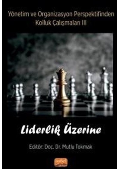 Yönetim ve Organizasyon Perspektifinden Kolluk Çalışmaları 3 - Liderlik Üzerine- Nobel Bilimsel Eserler