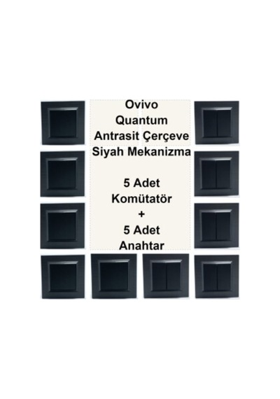 Ovivo Quantum Antrasit Çerçeve Siyah Mekanizma 5 Adet Komütatör + 5 Adet Anahtar