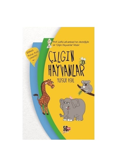 Genç Nesil Çılgın Hayvanlar- Yusuf Asal