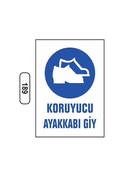 Koruyucu Ayakkabı Giy Uyarı Ikaz Levhası
