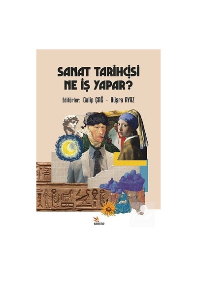 Sanat Tarihçisi Ne İş Yapar / Galip Çağ