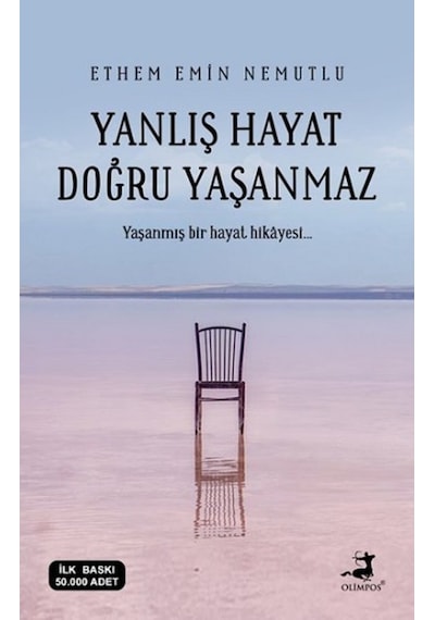 Yanlış Hayat Doğru Yaşanmaz - Ethem Emin Nemutlu - Olimpos Yayınları