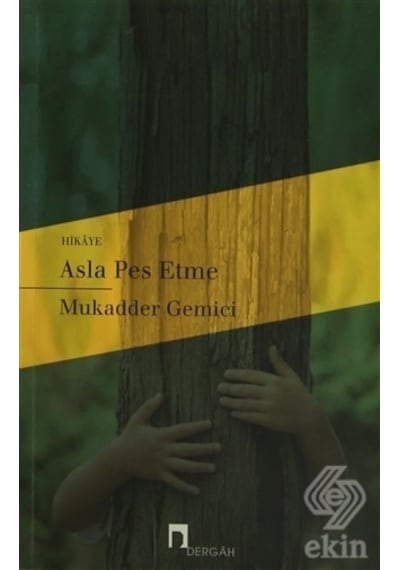 Asla Pes Etme/mukadder Gemici