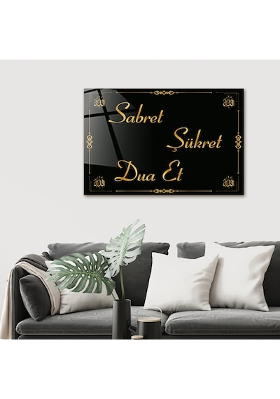 Decorita Cam Tablo |Sabret-Şükret -Dua Et | Gold Yazı|40cm x 60cm