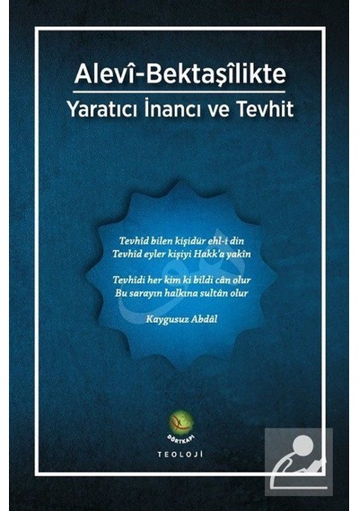 Alevî-Bektaşîlikte Yaratıcı İnancı Ve Tevhit + Defter