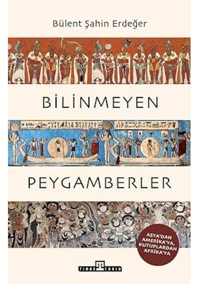 Bilinmeyen Peygamberler + İlk Osmanlılar: Ve Batı Anadolu Beylikleri Dünyası