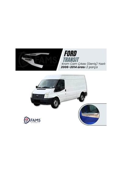 Ford Transit Krom Cam Çıtası 2 Prç 2006-2014 P.Çelik Geniş Yazılı