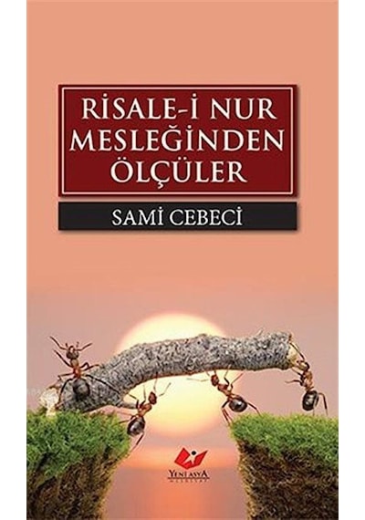 Risale-i Nur Mesleğinden Ölçüler / Sami Cebeci