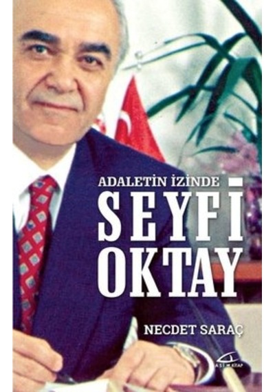 Adaletin İzinde Seyfi Oktay - Necdet Saraç - Asi Kitap