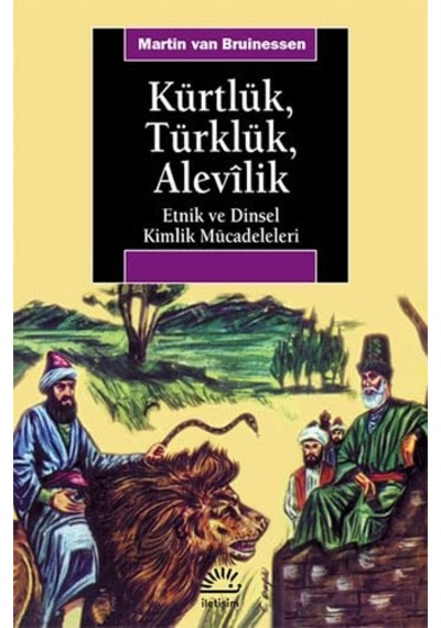 Kürtlük Türklük Alevilik: Etnik Ve Dinsel Kimlik Mücadelesi