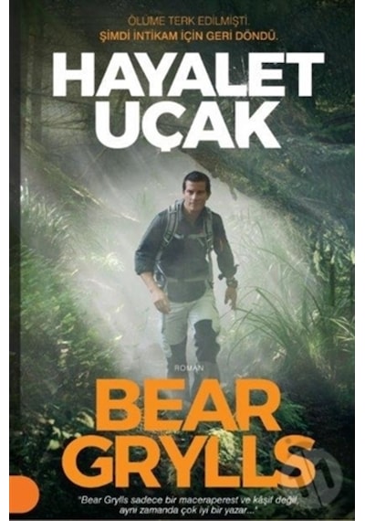 Hayalet Uçak - Bear Grylls - Portakal