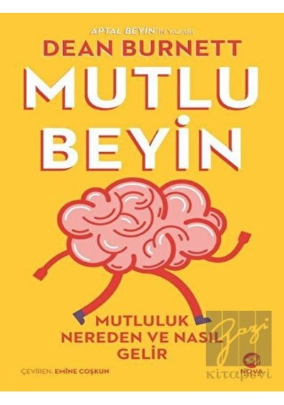 Mutlu Beyin  - Mutluluk Nereden ve Nasıl Gelir  - Dean Burnett  - Nova Kitap