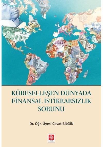 Küreselleşen Dünyada Finansal İstikrarsızlık Sorunu
