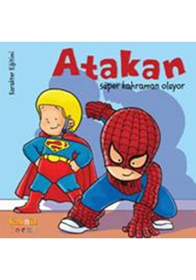 Atakan Süper Kahraman Oluyor- Kaknüs Yayınları