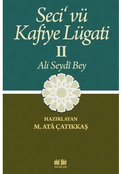 Seci ve Kafiye Lügati 2. Cilt - M. Ata Çatıkkaş - Akıl Fikir Yayınları