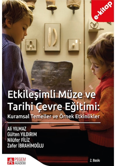 Etkileşimli Müze Ve Tarihi Çevre Eğitimi: Kuramsal Temeller Ve Ör