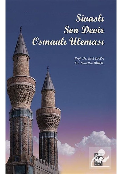 Sivaslı Son Devir Osmanlı Uleması - Erol Kaya - Arı Sanat Yayınevi
