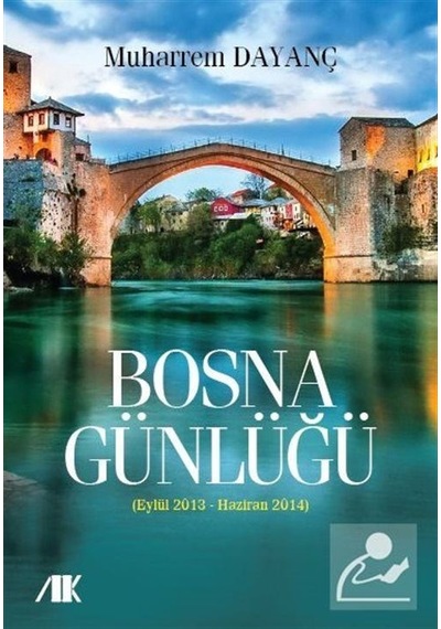 Bosna Günlüğü - Eylül 2013 Haziran 2014 - Muharrem Dayanç - Akademik Kitaplar