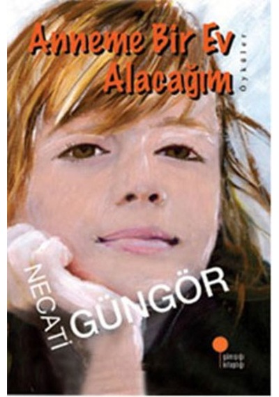 Anneme Bir Ev Alacağım - Necati  Güngör
